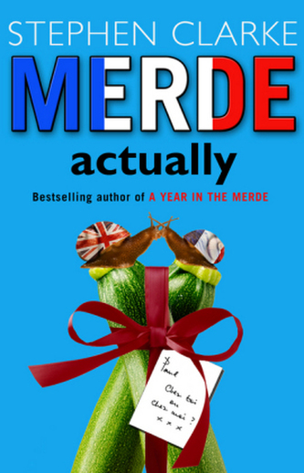 Merde : actually (Stephen Clarke, 2005)