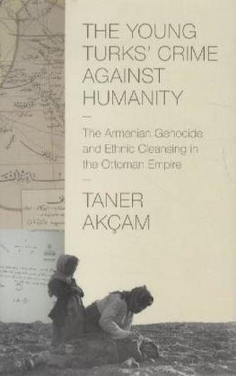 The Young Turks' Crime Against Humanity