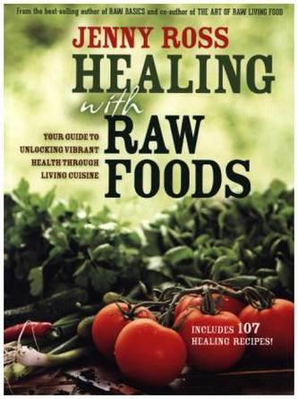 Healing with Raw Foods