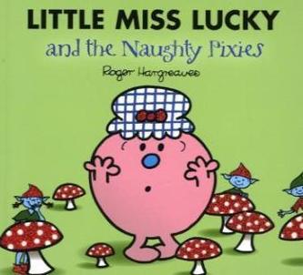 Little Miss Lucky and the Naughty Pixies