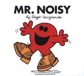 Mr. Noisy