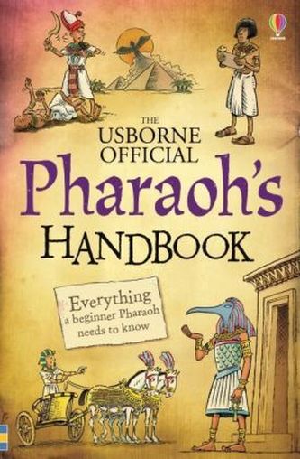 The Usborne official Pharaoh's Handbook