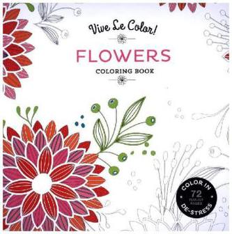 Vive Le Color! Flowers Coloring Book Vive Le Color! Flowers Coloring Book
