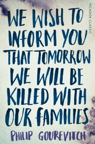 We Wish to Inform You That Tomorrow We Will Be Killed With Our Families. Wir möchten Ihnen mitteilen, daß wir morgen mit unseren