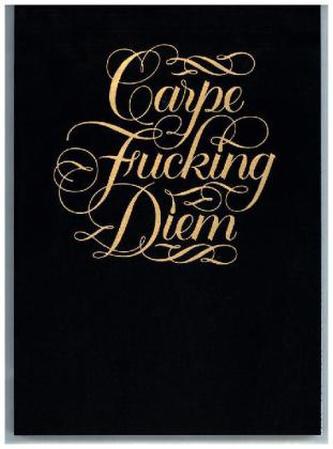 Carpe Fucking Diem Flexi Journal Carpe Fucking Diem Flexi Journal