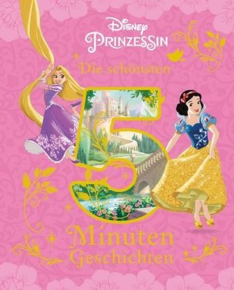 Disney Prinzessin - Die schönsten 5 Minuten-Geschichten