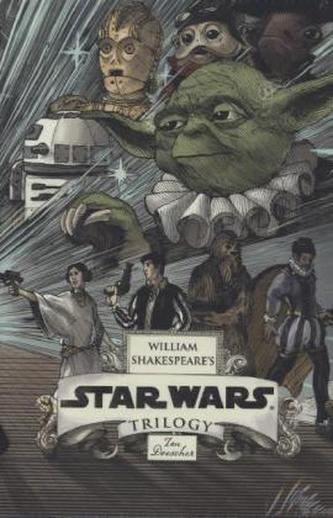William Shakespeare's Star Wars Trilogy: The Royal Box Set, 3 Vols.