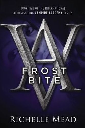 Vampire Academy - Frostbite. Vampire Academy - Blaues Blut, englische Ausgabe