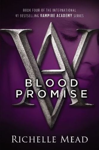 Vampire Academy - Blood Promise. Vampire Academy - Blutschwur, englische Ausgabe