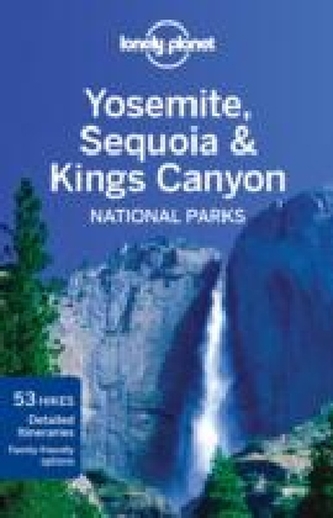 Lonely Planet Yosemite, Sequoia & Kings Canyon National Parks