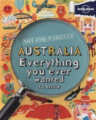 Lonely Planet Not-For-Parents Australia. Für Eltern verboten, Australien, englische Ausgabe