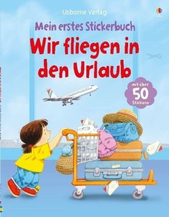 Mein erstes Stickerbuch - Wir fliegen in den Urlaub