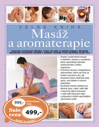 Masáž a aromaterapie : velká kniha (Catherine Stuart, 2008)