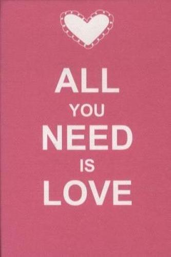 All You Need Is Love