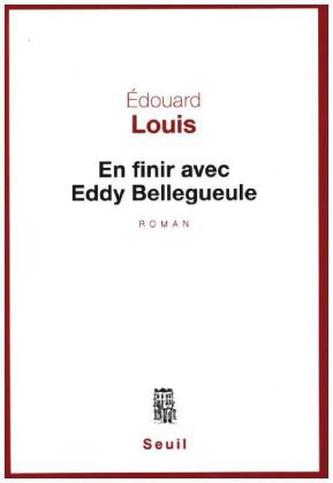 En finir avec Eddy Bellegueule. Das Ende von Eddy, französische Ausgabe