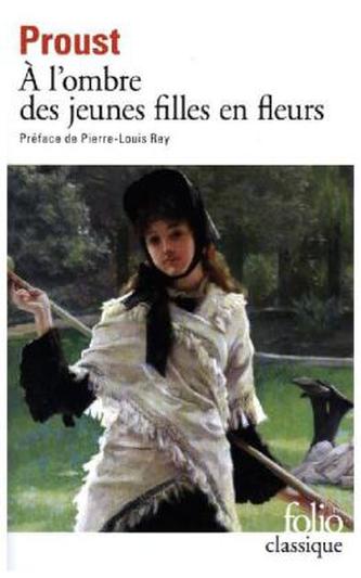 A l'ombre des jeunes filles en fleur. Im Schatten junger Mädchenblüte, französische Ausgabe