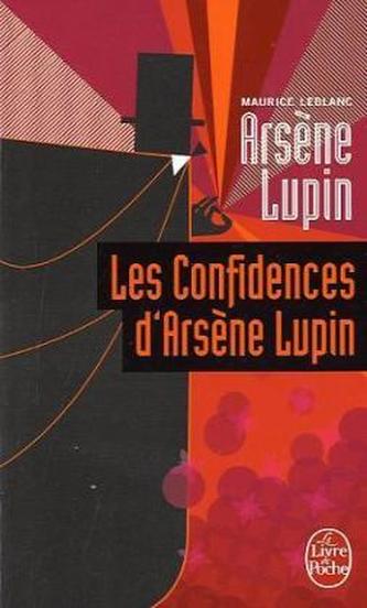 Arsène Lupin: Les confidences d' Arsène Lupin