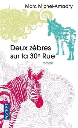 Deux zèbres sur la 30e rue. Zwei Zebras in New York, französische Ausgabe