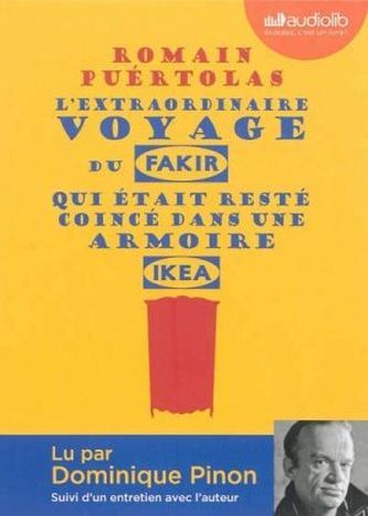 L'extraordinaire voyage du fakir qui était resté coincé dans une armoire Ikea, 1 MP3-CD. Die unglaubliche Reise des Fakirs, der