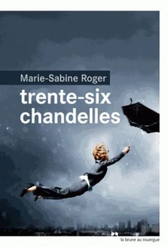Trente-six chandelles. Heute beginnt der Rest des Lebens, französische Ausgabe