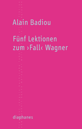 Fünf Lektionen zum 'Fall' Wagner