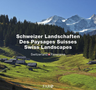 Schweizer Landschaften. Des Paysages Suisses / Swiss Landscapes