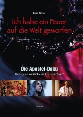 Ich habe ein Feuer auf die Welt geworfen