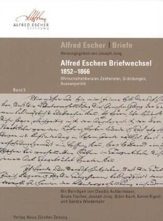 Alfred Eschers Briefwechsel 1852-1866