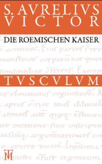 Die römischen Kaiser. Liber de caesaribus