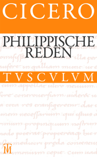 Die philippischen Reden. Philippica