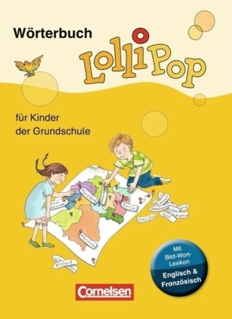 Lollipop Wörterbuch für Kinder der Grundschule, Neue Ausgabe 2013