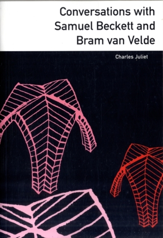 Conversations with Samuel Beckett and Bram Van Velde Conversations with Samuel Beckett and Bram Van Velde