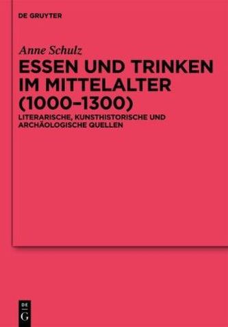 Essen und Trinken im Mittelalter (1000-1300)