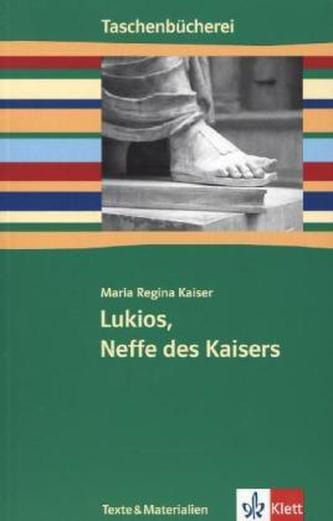 Lukios, Neffe des Kaisers