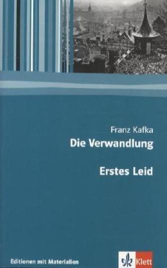 Die Verwandlung / Erstes Leid
