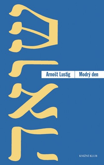 Modrý den a jiné povídky (Arnost Lustig, 2008)