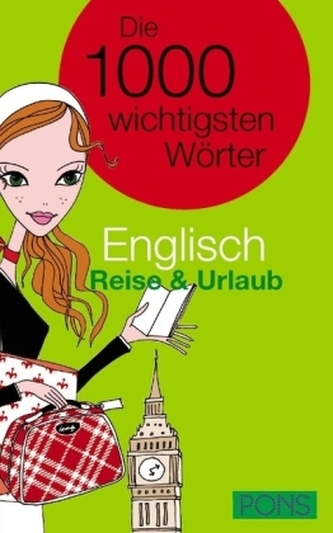 PONS Die 1000 wichtigsten Wörter Englisch: Reise & Urlaub