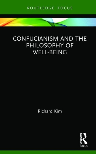 Confucianism and the Philosophy of Well-Being
