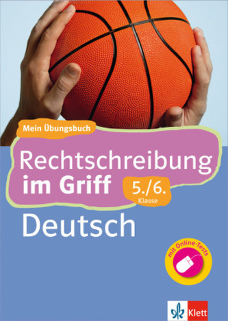 Rechtschreibung im Griff, Deutsch 5./6. Klasse Rechtschreibung im Griff, Deutsch 5./6. Klasse