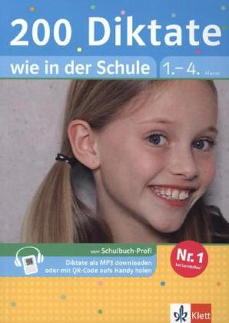 200 Diktate wie in der Schule, 1.-4. Klasse