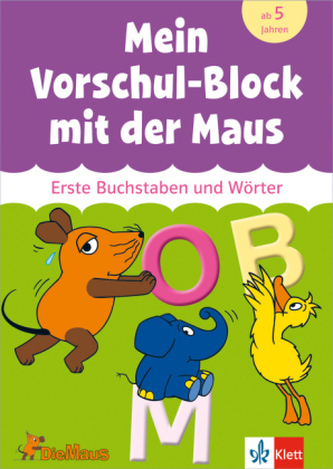 Mein Vorschul-Block mit der Maus - Erste Buchstaben und Wörter