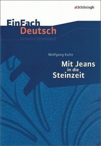 Wolfgang Kuhn 'Mit Jeans in die Steinzeit'