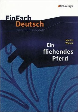 Martin Walser 'Ein fliehendes Pferd'