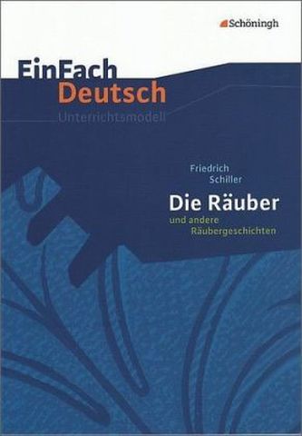 Friedrich Schiller 'Die Räuber und andere Räubergeschichten'