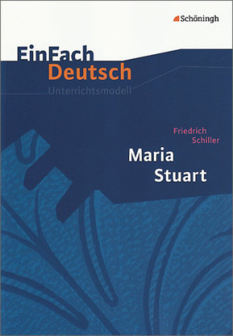 Friedrich Schiller 'Maria Stuart'