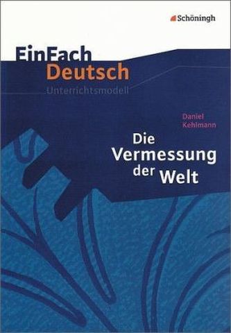 Daniel Kehlmann 'Die Vermessung der Welt' Daniel Kehlmann 'Die Vermessung der Welt'