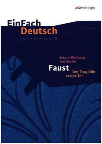 Johann Wolfgang von Goethe 'Faust. Der Tragödie erster Teil' Johann Wolfgang von Goethe 'Faust. Der Tragödie erster Teil'