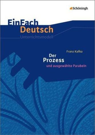 Franz Kafka: Der Prozess und ausgewählte Parabeln, Neubearbeitung Gymnasiale Oberstufe