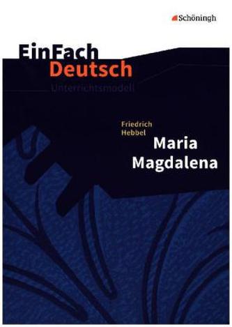 Friedrich Hebbel: Maria Magdalena