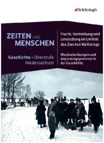 Flucht, Vertreibung und Umsiedlung im Umfeld des Zweiten Weltkrieges